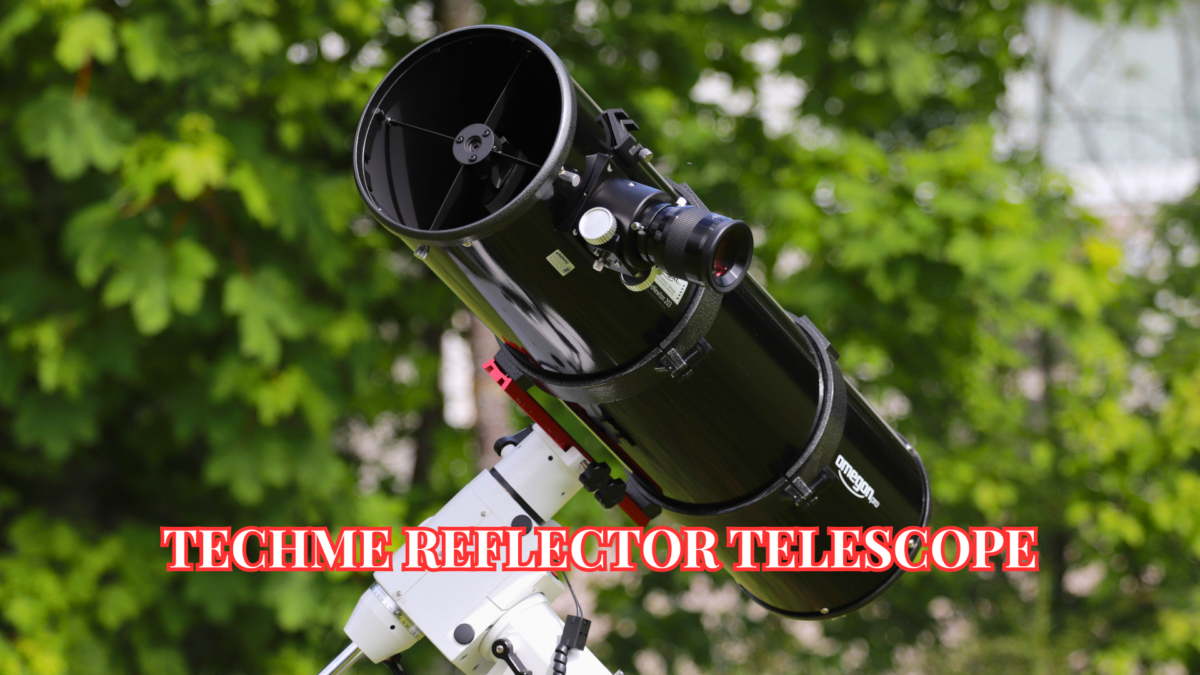 TechMe Reflector Telescope Features Setup and Viewing Tips networked for change